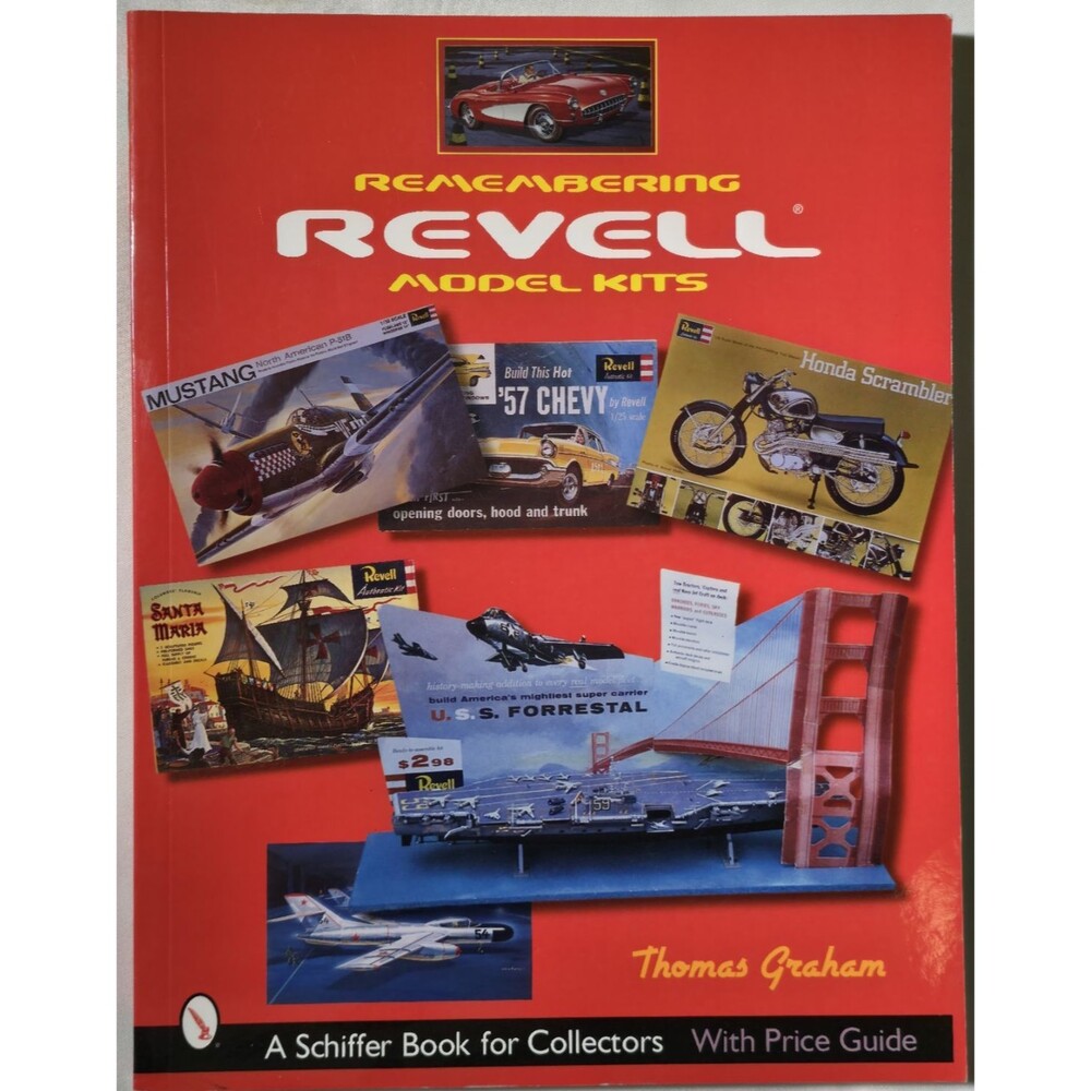 Remembering Revell Model Kits A Schiffer Book for Collectors Thomas Graham